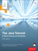 The Java Tutorial - Gallardo, Raymond; Hommel, Scott; Kannan, Sowmya; Gordon, Joni; Zakhour, Sharon Biocca