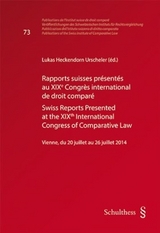 Rapports suisses présentés au XIXe Congrès international de droit comparé / Swiss Reports Presented at the XIXth International Congress of Comparative Law - 