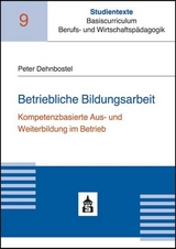 Betriebliche Bildungsarbeit - Peter Dehnbostel