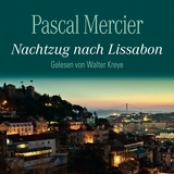 Nachtzug nach Lissabon - Pascal Mercier