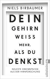 Dein Gehirn weiß mehr, als du denkst - Niels Birbaumer