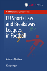 EU Sports Law and Breakaway Leagues in Football - Katarina Pijetlovic