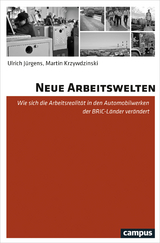 Neue Arbeitswelten - Ulrich Jürgens, Martin Krzywdzinski