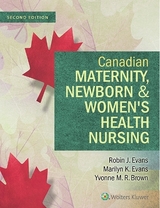 Canadian Maternity, Newborn & Women's Health Nursing - Evans, Robin J.; Brown, Yvonne M.; Evans, Marilyn K.