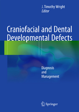 Craniofacial and Dental Developmental Defects - 