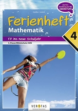 Ferienheft Mathematik 4. Klasse MS/AHS - Sendner, Claudia