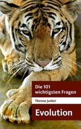 Die 101 wichtigsten Fragen - Evolution - Thomas Junker