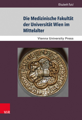 Die Medizinische Fakultät der Universität Wien im Mittelalter - Elisabeth Tuisl