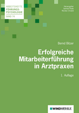 Erfolgreiche Mitarbeiterführung in Arztpraxen - Bernd Bitzer