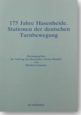 175 Jahre Hasenheide. Stationen der deutschen Turnbewegung - Manfred Lämmer