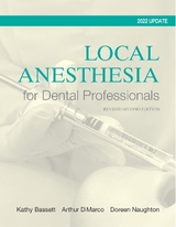 Local Anesthesia for Dental Professionals 2022 Update - Bassett, Kathy; DiMarco, Arthur; Naughton, Doreen