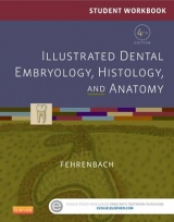 Student Workbook for Illustrated Dental Embryology, Histology and Anatomy - Fehrenbach, Margaret J.