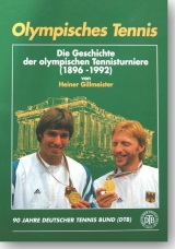 Die Geschichte der olympischen Sportarten / Olympisches Tennis - Heiner Gillmeister