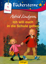 Ich will auch in die Schule gehen - Lindgren, Astrid