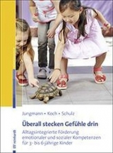 Überall stecken Gefühle drin - Tanja Jungmann, Katja Koch, Andrea Schulz