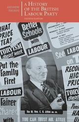 A History of the British Labour Party - Thorpe, Andrew