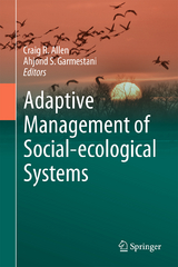 Adaptive Management of Social-Ecological Systems - 