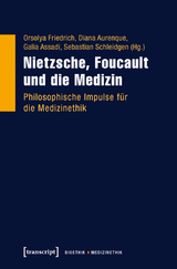 Nietzsche, Foucault und die Medizin - 