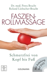 Faszien-Rollmassage - Petra Bracht, Roland Liebscher-Bracht