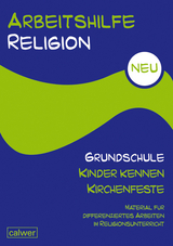 Arbeitshilfe Religion Grundschule Kinder kennen Kirchenfeste - 