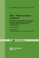 Planen und Bauen im Bestand. Arbeitshilfen zur Bestimmung der anrechenbaren Kosten aus mitzuverarbeitender Bausubstanz und des Zuschlags für Umbauten und Modernisierungen - HOAI 2013