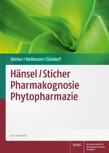 Hänsel/ Sticher Pharmakognosie Phytopharmazie - Otto Sticher, Jörg Heilmann, Ilse Zündorf