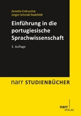 Einführung in die portugiesische Sprachwissenschaft - Annette Endruschat, Jürgen Schmidt-Radefeldt