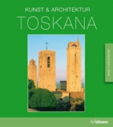 Toskana, Kunst & Architektur - Mueller von der Haegen, Anne; Strasser, Ruth F.