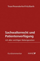 Sachwalterrecht und Patientenverfügung - Thomas Traar, Ulrich Pesendorfer, Romana Fritz, Peter Barth