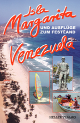 Isla Margarita und Ausflüge zum Festland Venezuela -  Gabriele Heller,  Klaus Heller