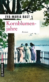 Kornblumenjahre - Eva-Maria Bast