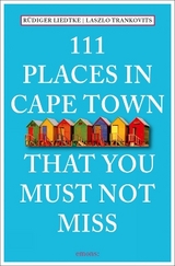 111 Places in Cape Town that you must not miss - Rüdiger Liedtke, Laszlo Trankovits