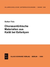 Chorasantürkische Materialien aus Kalat bei Esfarayen - Sultan Tulu