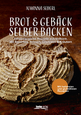 Brot & Gebäck selber backen - Johanna Sederl