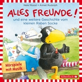 Alles Freunde!, Alles wieder gut! (Der kleine Rabe Socke) - Nele Moost, Annet Rudolph