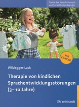 Therapie von kindlichen Sprachentwicklungsstörungen (3-10 Jahre) -  Elisabeth Wildegger-Lack