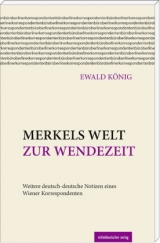 Merkels Welt zur Wendezeit - Ewald König