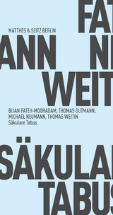 Säkulare Tabus - Michael Neumann, Thomas Gutmann, Thomas Weitin, Bijan Fateh-Moghadam