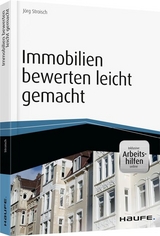 Immobilien bewerten leicht gemacht - Jörg Stroisch