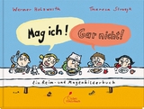 Mag ich! Gar nicht! - Werner Holzwarth