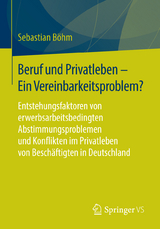 Beruf und Privatleben - Ein Vereinbarkeitsproblem? - Sebastian Böhm