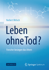 Leben ohne Tod? - Norbert Welsch