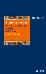 De potestate papae et cleri,III. 1 Dialogus, vol. I. Die Amtsvollmacht von Papst und Klerus, III. 1 Dialogus, Band I -  Wilhelm von Ockham