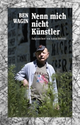 Nenn mich nicht Künstler - Ben Wagin, Astrid Herbold