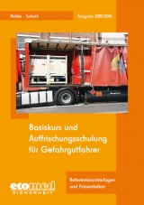 Basiskurs und Auffrischungsschulung für Gefahrgutfahrer - Ridder, Klaus; Sabath, Uta