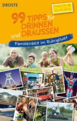 99 Tipps für drinnen und draußen - Kerstin Röhrich, Markus Helmich