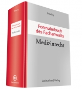 Formularbuch des Fachanwalts Medizinrecht - 