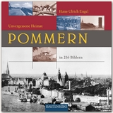 POMMERN - Unvergessene Heimat - Hans-Ulrich Engel