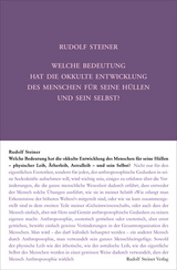 Welche Bedeutung hat die okkulte Entwicklung des Menschen für seine Hüllen - physischen Leib, Ätherleib, Astralleib - und sein Selbst? - Rudolf Steiner