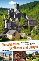 Die schönsten Schlösser und Burgen. Ausflüge in der Eifel - Barbara Otzen, Hans Otzen